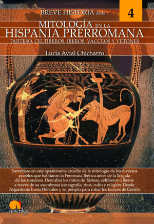 BREVE HISTORIA DE LA MITOLOGÍA EN LA HISPANIA PRERROMANA