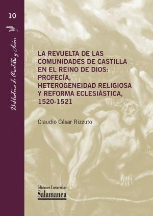 LA REVUELTA DE LAS COMUNIDADES DE CASTILLA EN EL REINO DE DIOS: PROFECÍA, HETERO