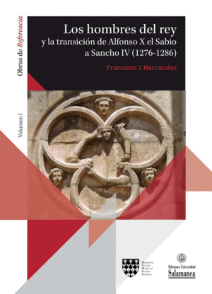 LOS HOMBRES DEL REY Y LA TRANSICION DE ALFONSO X EL SABIO A SANCHO IV (1276-1286