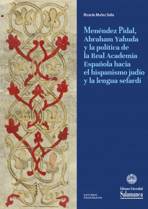 MENENDEZ PIDAL ABRAHAM YAHUDA Y LA POLITICA DE LA REAL ACAD