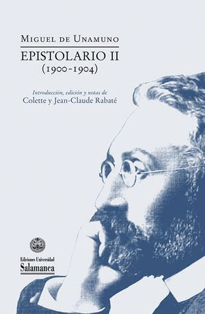 MIGUEL DE UNAMUNO. EPISTOLARIO II