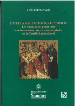 ENTRE LA BENEFACTORÍA Y EL SERVICIO: LOS VÍNCULOS DEL PODER LAICO CON LOS MONAST