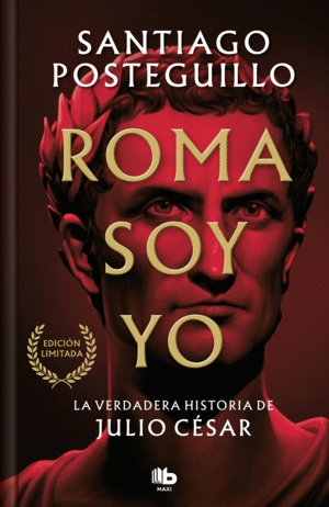 ROMA SOY YO (EDICIÓN LIMITADA) (SERIE JULIO CÉSAR 1)