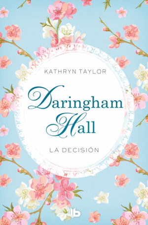 DARINGHAM HALL. LA DECISIÓN (TRILOGÍA DARINGHAM HALL 2)