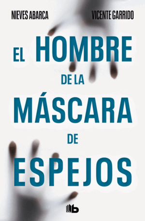 EL HOMBRE DE LA MASCARA DE ESPEJOS