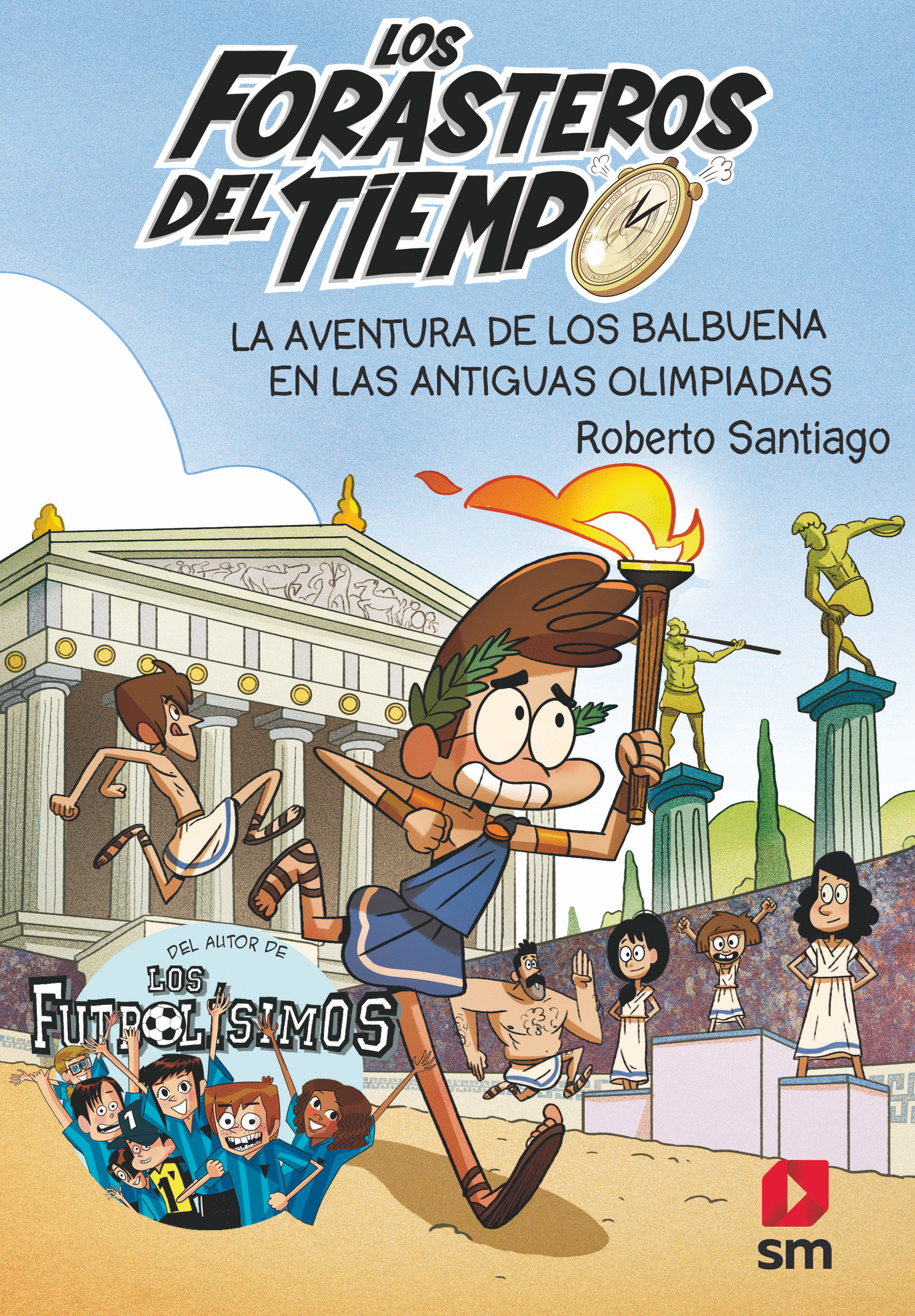 LOS FORASTEROS DEL TIEMPO 8 AVENTURA DE LOS BALBUENA ANTIGUAS O