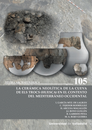 LA CERÁMICA NEOLÍTICA DE LA CUEVA DE ELS TROCS (HUESCA) EN EL CONTEXTO DEL MEDIT
