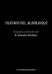 TRATADO DEL ALBORAYQUE. ESTUDIO Y EDICION