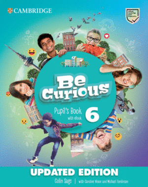 BE CURIOUS LEVEL 6 PUPIL'S BOOK WITH EBOOK UPDATED