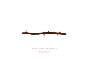 DE LA ROSA Y LAS ESPINAS