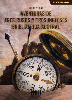 AVENTURAS DE TRES RUSOS Y TRES INGLESES EN EL ÁFRICA AUSTRAL