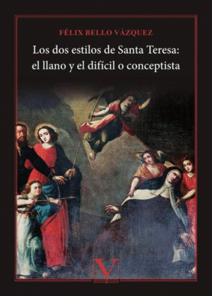 LOS DOS ESTILOS DE SANTA TERESA: EL LLANO Y EL DIFÍCIL O CONCEPTISTA