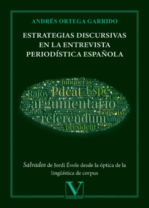 ESTRATEGIAS DISCURSIVAS EN LA ENTREVISTA PERIODÍSTICA ESPAÑOLA