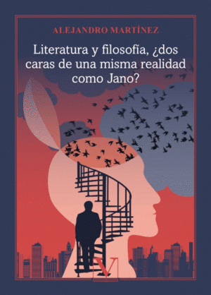 LITERATURA Y FILOSOFÍA, ¿DOS CARAS DE UNA MISMA REALIDAD COMO JANO?