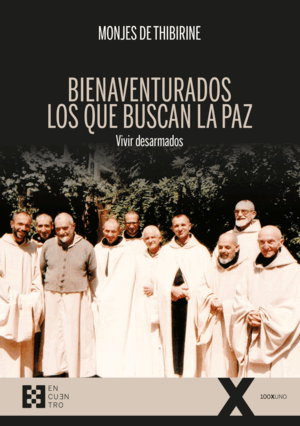 BIENAVENTURADOS LOS QUE BUSCAN LA PAZ