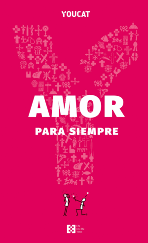 YOUCAT -AMOR PARA SIEMPRE