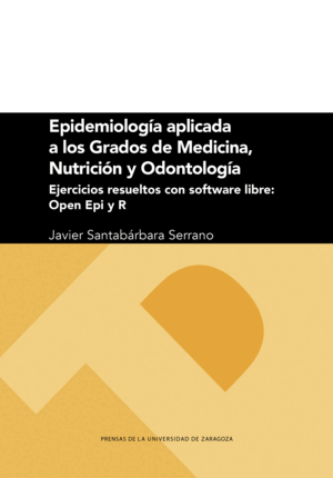EPIDEMIOLOGÍA APLICADA A LOS GRADOS DE MEDICINA, NUTRICIÓN Y ODONTOLOGÍA. EJERCI