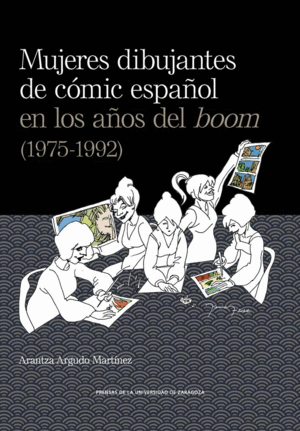 MUJERES DIBUJANTES DEL CÓMIC ESPAÑOL EN LOS AÑOS DEL BOOM (1975-1992)