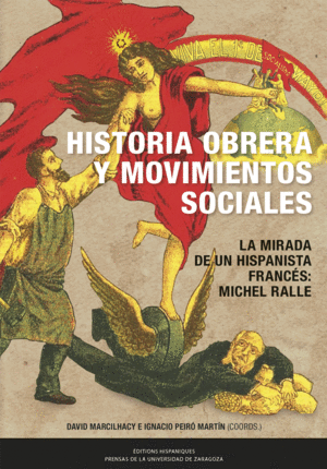 HISTORIA OBRERA Y MOVIMIENTOS SOCIALES EN LA ESPAÑA CONTEMPORÁNEA. LA MIRADA DE