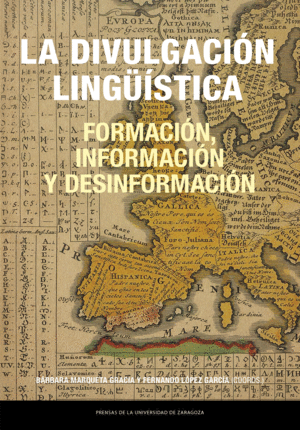 LA DIVULGACIÓN LINGÜÍSTICA: FORMACIÓN, INFORMACIÓN Y DESINFORMACIÓN
