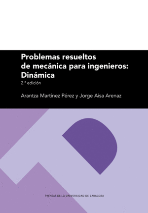 PROBLEMAS RESUELTOS DE MECÁNICA PARA INGENIEROS: DINÁMICA
