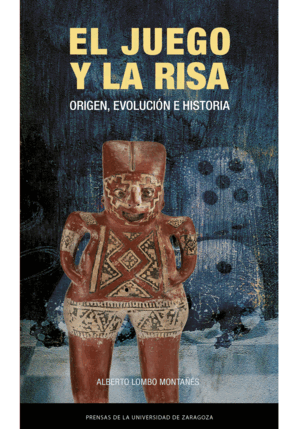 EL JUEGO Y LA RISA. ORIGEN, EVOLUCIÓN E HISTORIA