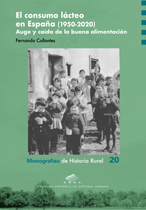EL CONSUMO LÁCTEO EN ESPAÑA (1950-2020). AUGE Y CAÍDA DE LA BUENA ALIMENTACIÓN