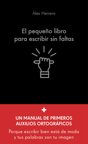 EL PEQUEÑO LIBRO PARA ESCRIBIR SIN FALTAS