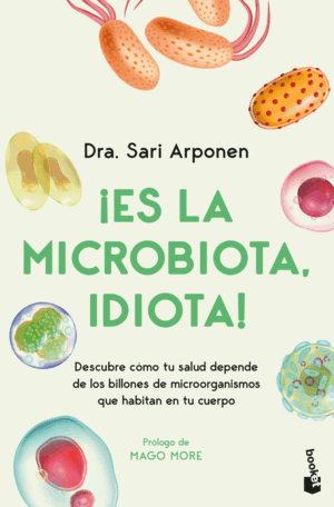 ES LA MICROBIOTA, IDIOTA!