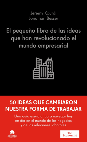 EL PEQUEÃO LIBRO DE LAS IDEAS QUE HAN REVOLUCIONADO EL MUNDO EMPRESARIAL