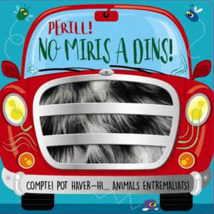 PERILL! NO MIRIS A DINS!
