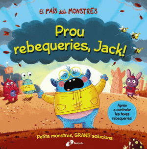 EL PAÍS DELS MONSTRES PROU REBEQUERIES, JACK!