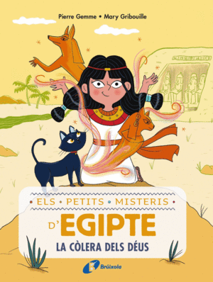 ELS PETITS MISTERIS D'EGIPTE, 1. LA CÒLERA DELS DÉUS