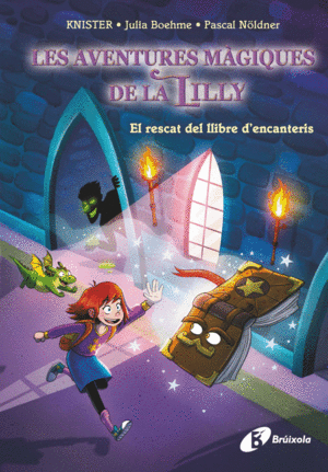LA MÀGIA DE LA LILLY, 1. EL RESCAT DEL LLIBRE D'ENCANTERIS