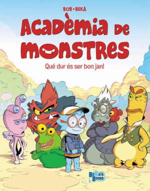 ACADÈMIA DE MONSTRES, 1. QUÈ DUR QUE ÉS SER BON JAN!