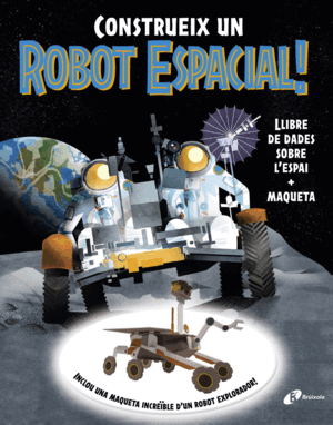 CONSTRUEIX UN ROBOT ESPACIAL!