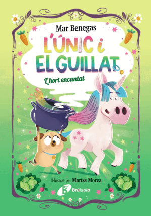 L'ÚNIC Y EL GUILLAT, 2. L'HORT ENCANTAT