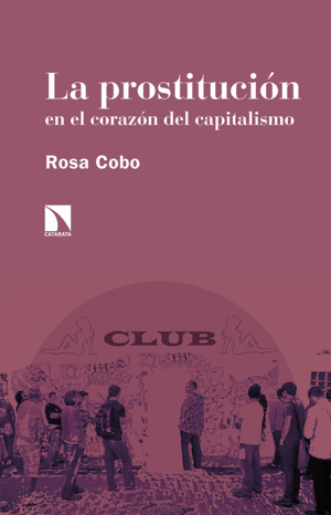 LA PROSTITUCIÓN EN EL CORAZÓN DEL CAPITALISMO