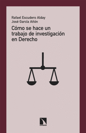 CÓMO SE HACE UN TRABAJO DE INVESTIGACIÓN EN DERECHO