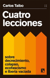 CUATRO LECCIONES SOBRE DECRECIMIENTO, COLAPSO,ECOFASCISMO...