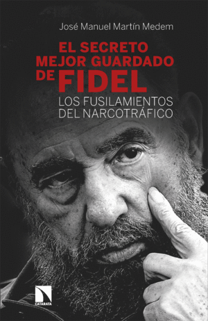 EL SECRETO MEJOR GUARDADO DE FIDEL