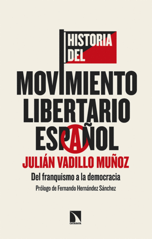 HISTORIA DEL MOVIMIENTO LIBERTARIO ESPAÑOL