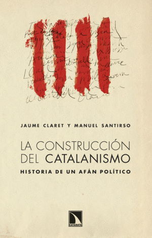 LA CONSTRUCCIÓN DEL CATALANISMO