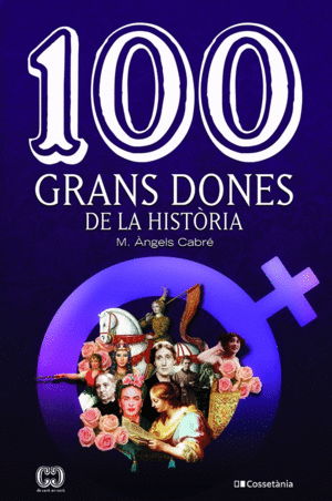 100 GRANS DONES DE LA HISTORIA