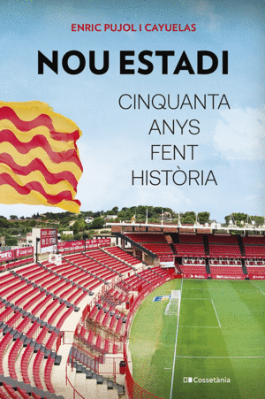 NOU ESTADI: CINQUANTA ANYS FENT HISTÒRIA