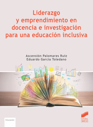 LIDERAZGO Y EMPRENDIMIENTO EN DOCENCIA E INVESTIGACION PARA UNA EDUCAC