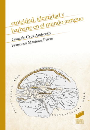 ETNICIDAD, IDENTIDAD Y BARBARIE EN EL MUNDO ANTIGUO