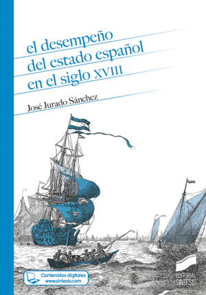 EL DESEMPEÑO DEL ESTADO ESPAÑOL EN EL SIGLO XVIII