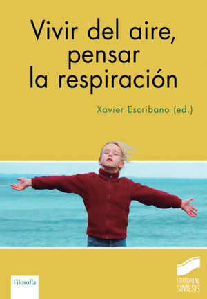 VIVIR DEL AIRE, PENSAR LA RESPIRACIÓN