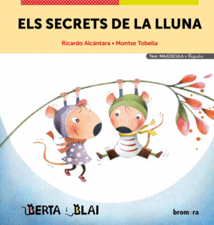 BERTA I BLAI SECRETS DE LA LLUNA  MAJ+LLIG